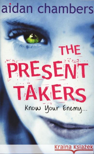 The Present Takers Chambers, Aidan 9781849419987