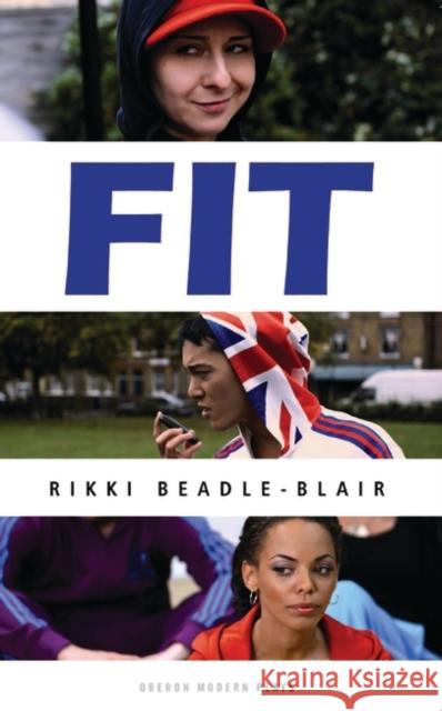 FIT: Screenplay, Stageplay and Teachers' Notes Beadle-Blair, Rikki 9781849430807 0