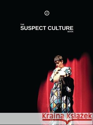 The Suspect Culture Book Prof. Dan Rebellato (Author, Royal Holloway, University of London, UK), Graham Eatough 9781849430876