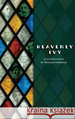 Heavenly Ivy Sir Ronald Harwood, Brian Grimwood 9781849431187