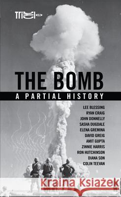 The Bomb: A Partial History    9781849431521 Oberon Books Ltd