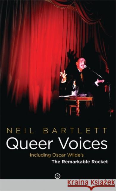 Queer Voices Neil Bartlett 9781849431668 0