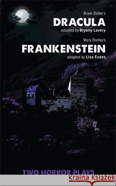 Dracula and Frankenstein: Two Horror Plays Lavery, Bryony 9781849431859