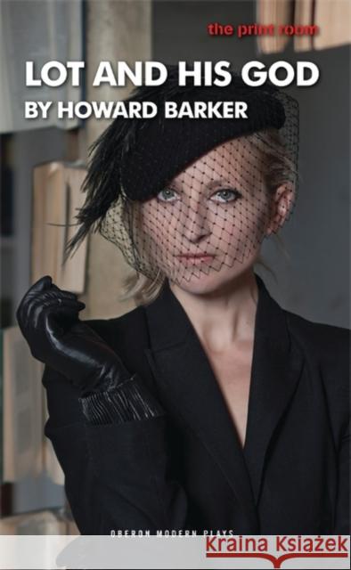 Lot and His God Howard Barker 9781849434096