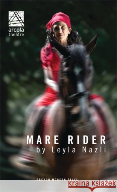 Mare Rider Leyla Nazli 9781849434300