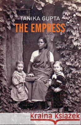 The Empress Tanika Gupta 9781849434904