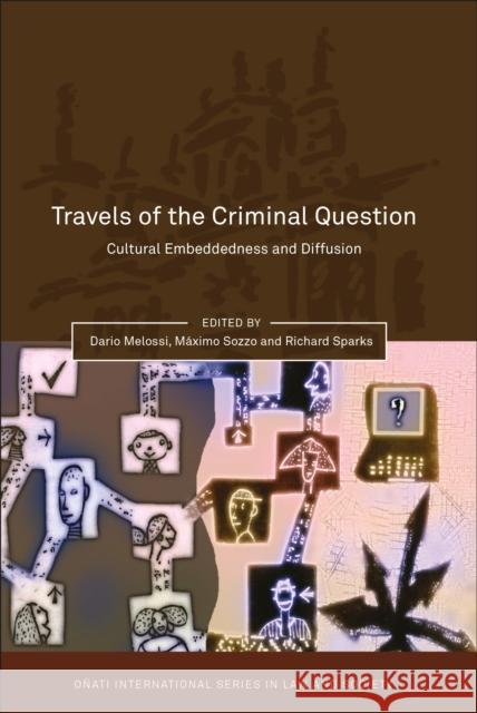 Travels of the Criminal Question: Cultural Embeddedness and Diffusion Melossi, Dario 9781849460767