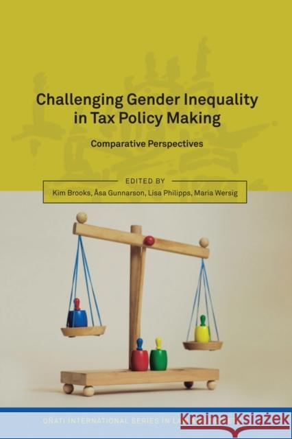 Challenging Gender Inequality in Tax Policy Making: Comparative Perspectives Brooks, Kim 9781849461238 0