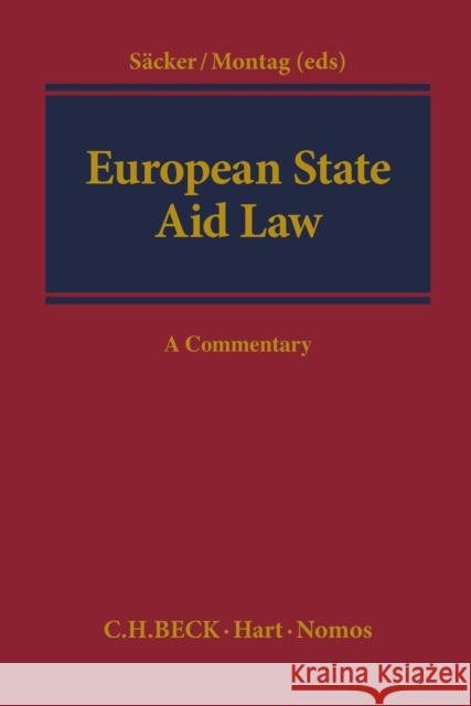 European State Aid Law: A Commentary Säcker, Franz Jürgen 9781849461900 Beck/Hart Publishing