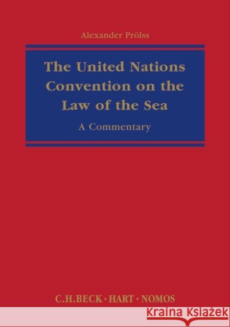 The United Nations Convention on the Law of the Sea: A Commentary Proelß, Alexander 9781849461924