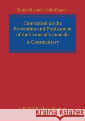 Convention on the Prevention and Punishment of the Crime of Genocide: A Commentary Tams, Christian J. 9781849461986
