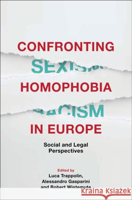 Confronting Homophobia in Europe: Social and Legal Perspectives Trappolin, Luca 9781849462754 0