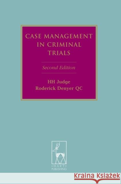 Case Management in Criminal Trials Roderick Denyer 9781849463041 0