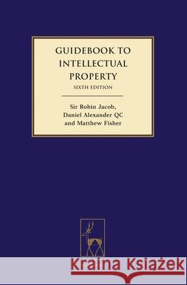 Guidebook to Intellectual Property Sir Robin Jacob 9781849463256