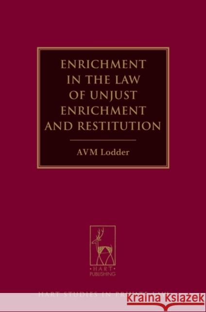 Enrichment in the Law of Unjust Enrichment and Restitution Andrew Lodder 9781849463294 0