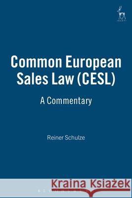 Common European Sales Law (Cesl): A Commentary Reiner Schulze 9781849463652 0