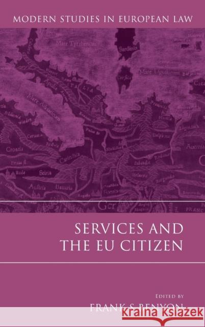 Services and the Eu Citizen Benyon, Frank S. 9781849464260