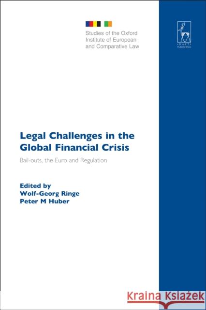 Legal Challenges in the Global Financial Crisis Ringe, Wolf-Georg 9781849464390 Hart Publishing (UK)