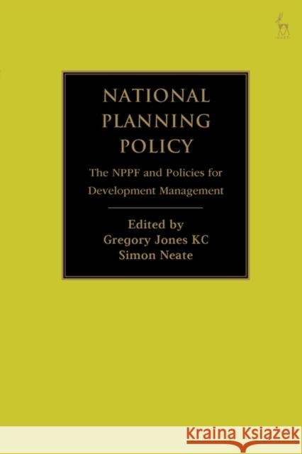 A Guide to the National Planning Policy Framework : Law and Practice Gregory Jones 9781849464475