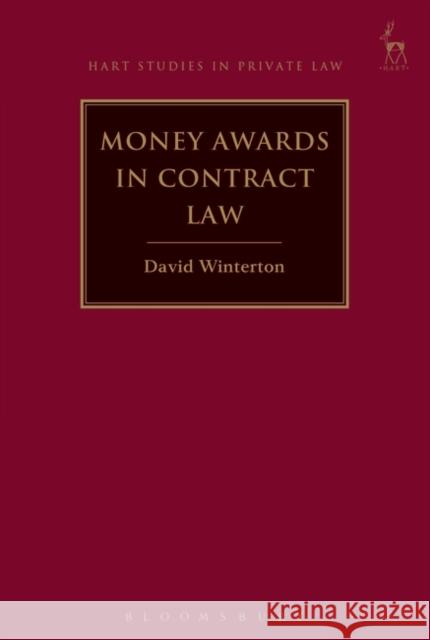 Money Awards in Contract Law David Winteron 9781849464574 Hart Publishing (UK)