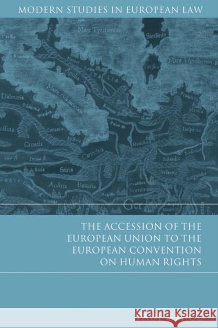 The Accession of the European Union to the European Convention on Human Rights Paul Gragl 9781849464604 0