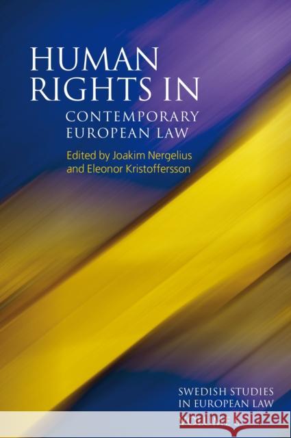 Human Rights in Contemporary European Law Joakim Nergelius Eleonor Kristoffersson 9781849464833