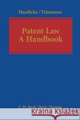 Patent Law: A Handbook on European and German Patent Law Haedicke, Maximilian 9781849464925 0