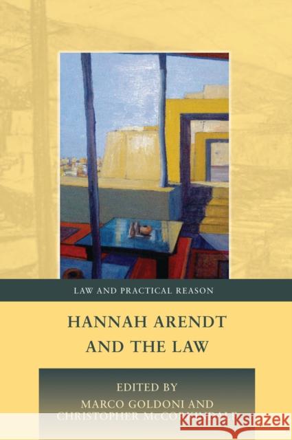 Hannah Arendt and the Law Marco Goldoni Christopher McCorkindale 9781849464970 Hart Publishing (UK)