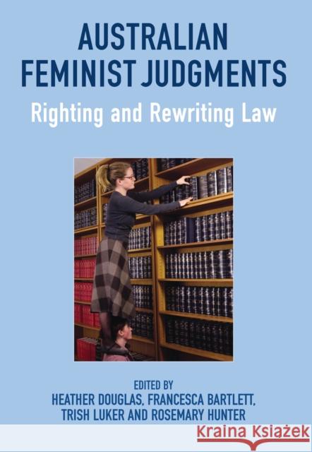 Australian Feminist Judgments Douglas, Heather 9781849465212