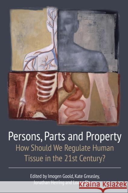 Persons, Parts and Property, Goold, Imogen 9781849465465 Hart Publishing (UK)