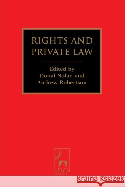Rights and Private Law Donal Nolan Andrew Robertson 9781849466561 Hart Publishing (UK)