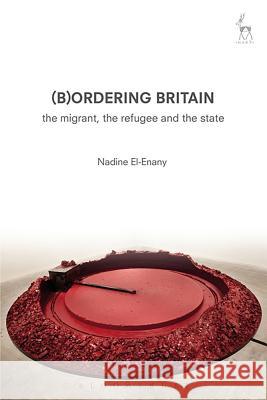 (b)Ordering Britain: Law, Race and Empire El-Enany, Nadine 9781849468022 Hart Publishing