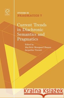 Current Trends in Diachronic Semantics and Pragmatics  9781849506779 EMERALD GROUP PUBLISHING LTD