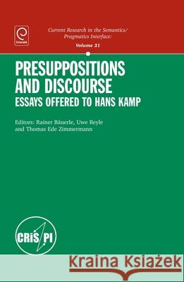 Presuppositions and Discourse: Essays Offered to Hans Kamp  9781849507820 EMERALD GROUP PUBLISHING LTD