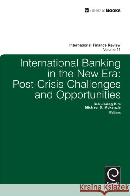 International Banking in the New Era: Post-Crisis Challenges and Opportunities Kim, Suk-Joong 9781849509121