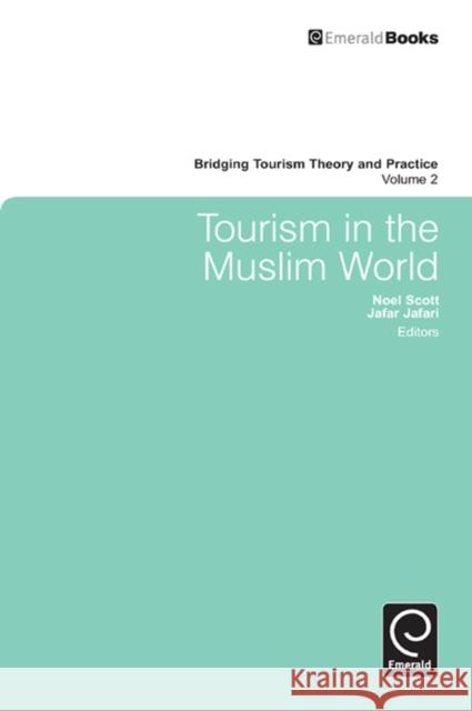 Tourism in the Muslim World Noel Scott 9781849509206