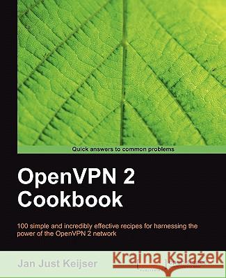 Openvpn 2 Cookbook Just Keijser, Jan 9781849510103