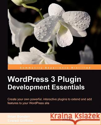 Wordpress 3 Plugin Development Bondari, Brian 9781849513524 Packt Publishing