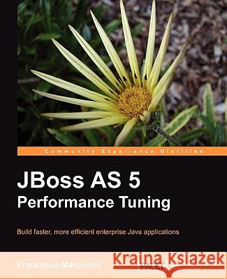 Jboss as 5 Performance Tuning Marchioni, Francesco 9781849514026