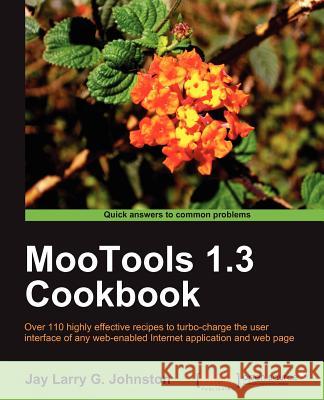 Mootools 1.3 Cookbook Johnston, Jay 9781849515689