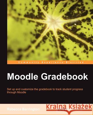 Moodle Gradebook Rebecca Barrington 9781849518147