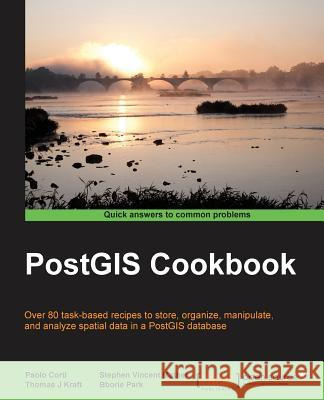 Postgis Cookbook J. Kraft, Thomas 9781849518666