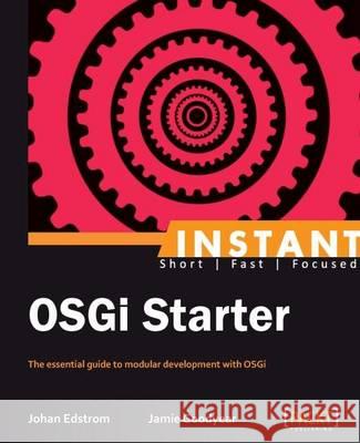 Osgi Starter Jamie Goodyear 9781849519922 