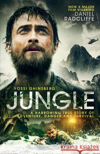 Jungle: A Harrowing True Story of Adventure, Danger and Survival Yossi Ghinsberg 9781849538824
