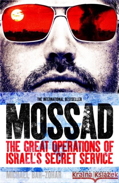 Mossad: The Great Operations of Israel's Famed Secret Service Nissim Mishal 9781849549394