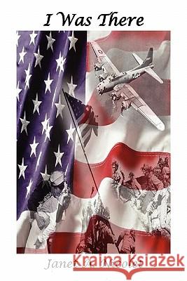 I Was There Janet A. Nicolet 9781849610964 Realtime Publishing