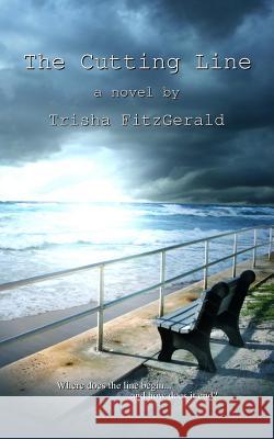 The Cutting Line Trisha Fitzgerald 9781849611633