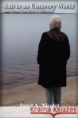 Salt in an Unsavory World Janet A. Nicolet 9781849611848 Realtime Publishing