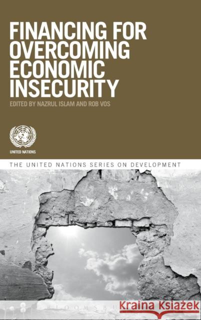 Financing for Overcoming Economic Insecurity Rob Vos Islam                                    J.G. Ed. Vos 9781849665339 Bloomsbury Publishing PLC