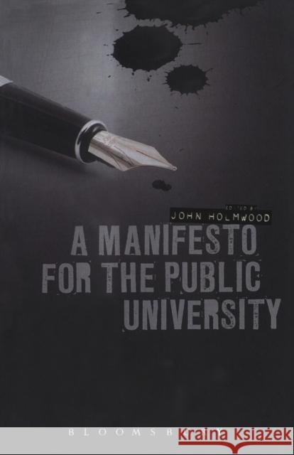 A Manifesto for the Public University John Holmwood 9781849666138
